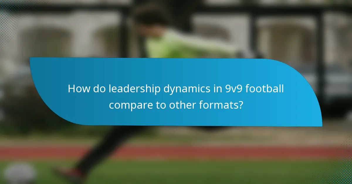 How do leadership dynamics in 9v9 football compare to other formats?