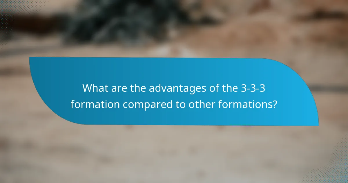What are the advantages of the 3-3-3 formation compared to other formations?