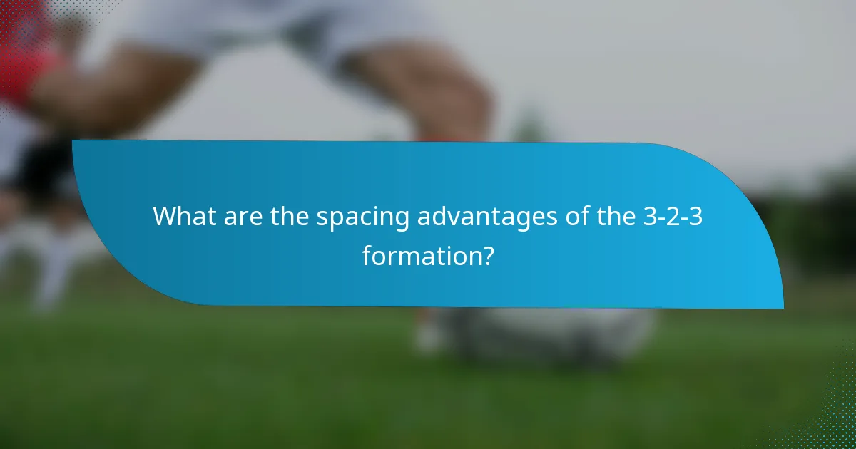 What are the spacing advantages of the 3-2-3 formation?